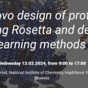 De novo design of proteins using Rosetta and deep learning  methods
