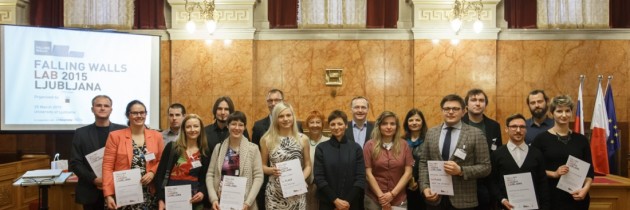 Prebojne ideje, ki lahko spremenijo svet Falling walls lab 2015 Ljubljana