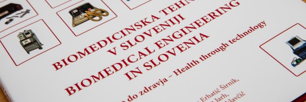 BIOMEDICINSKA TEHNIKA V SLOVENJI – S tehniko do zdravja