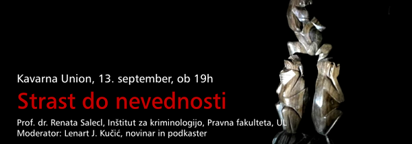 Znanost na cesti: dr. Renata Salecl – Strast do nevednosti