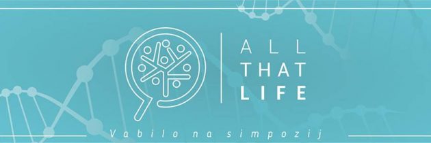 Simpozij »ALL THAT LIFE«