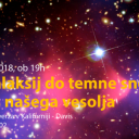 ZnC: Od prvih galaksij do temne snovi – življenjepis našega vesolja