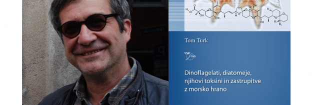 dr. Tom Turk: Dinoflagelati, diatomeje, njihovi toksini in zastrupitve z morsko hrano