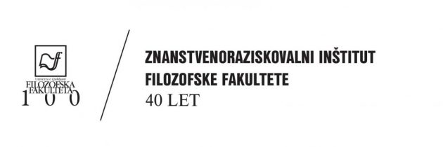 40 let Znanstvenoraziskovalnega inštituta Filozofske fakultete