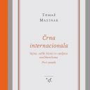 Tomaž Mastnak: Črna internacionala