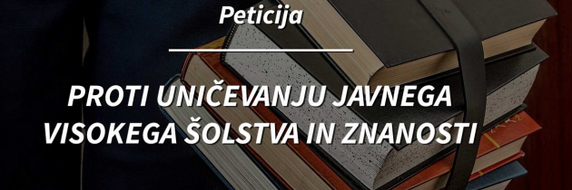 Peticija proti uničevanju javnega visokega šolstva in znanosti